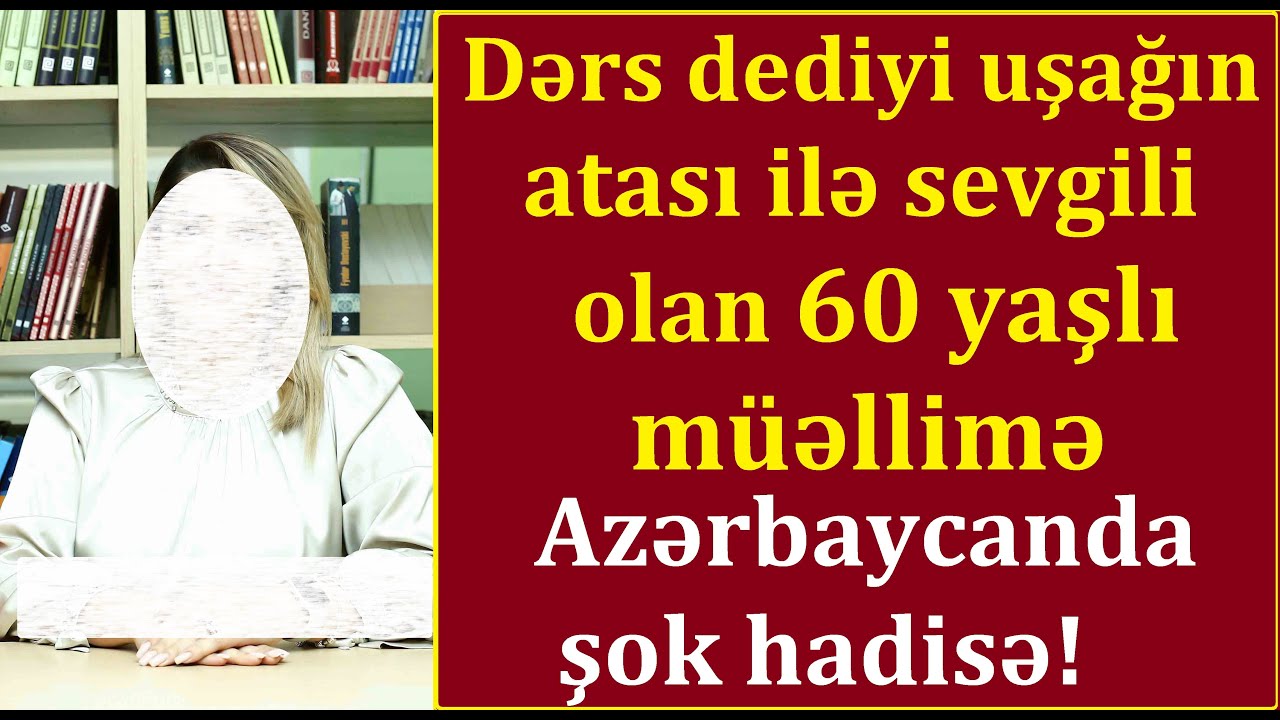 Lökbatanda 60 yaşlı ibtidai sinif müəlliməsinin cavan sevgililəri - 