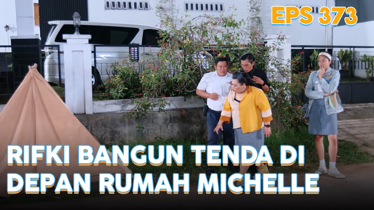 Rifki bangun tenda di depan rumah Michelle | IPA & IPS | EPS.373 (1/7)
