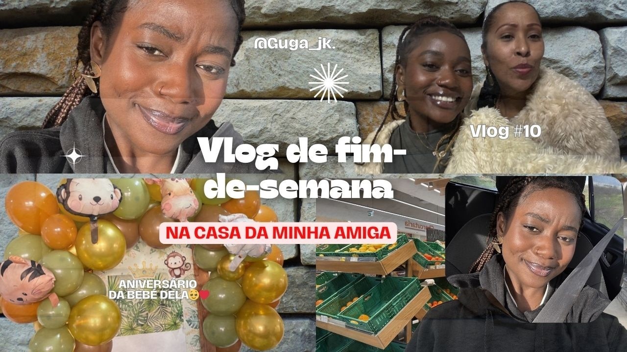 VLOG: Fim de Semana na Casa da Minha Amiga Brasileira 🇧🇷 + Aniversário da Bebé 🎂