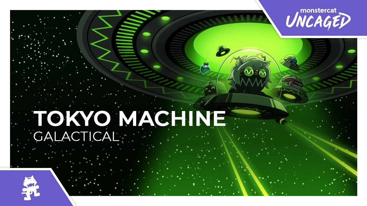 Tokyo Machine - GALACTICAL [Monstercat Release]