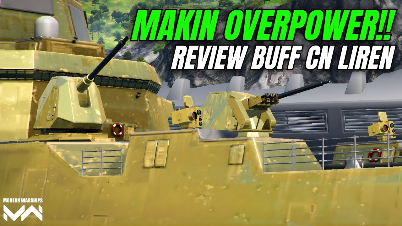 REVIEW BUFF CN RILEN!! INI MAH BAKAL DI NERF LAGI NGGA SIH? | MODERN WARSHIPS