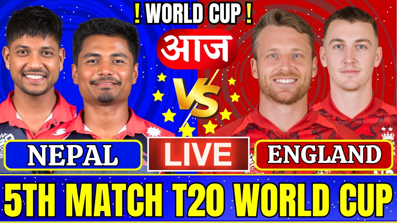 England vs Nepal T20 World Cup Live Match Today, 5th T20 Live cricket Match Today  | NEP vs ENG Live