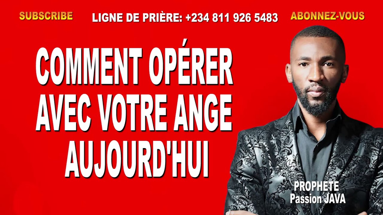 COMMENT OPERER AVEC VOTRE ANGE AUJOURDHUI | PROPHET PASSION JAVA THE GAVA