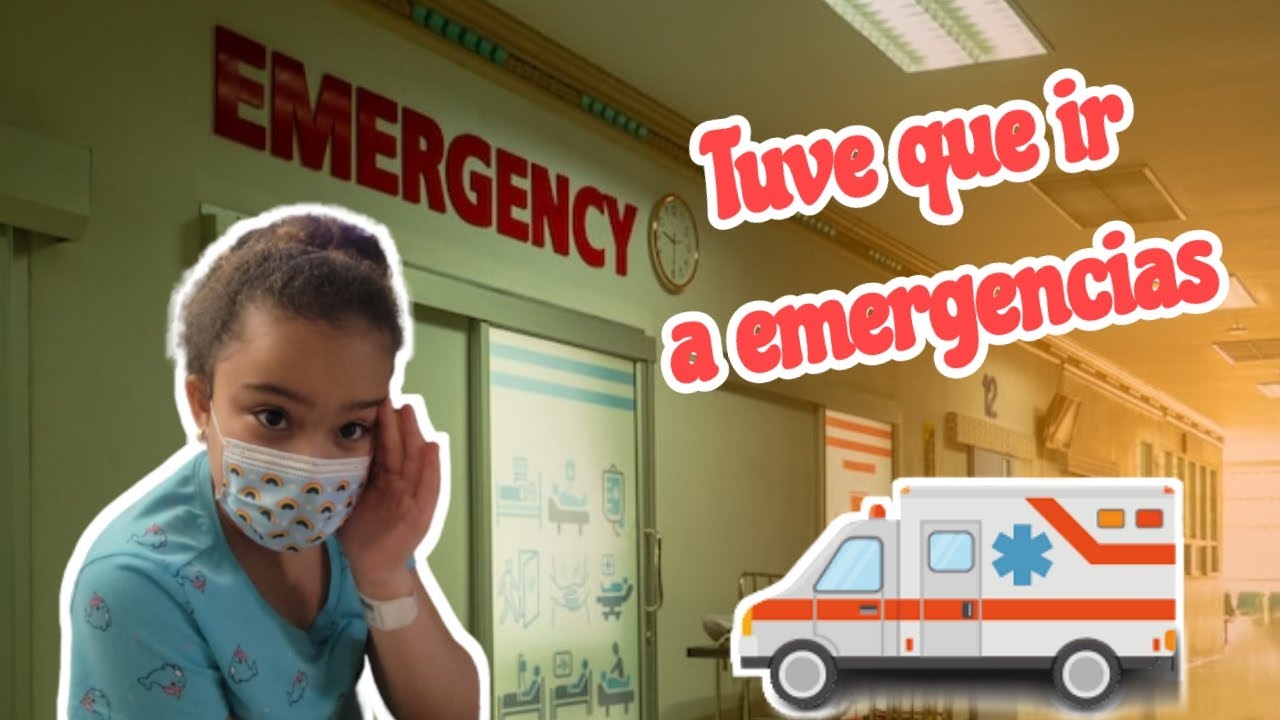 Tuve que ir a emergencias 🏥🏥🚑🚑