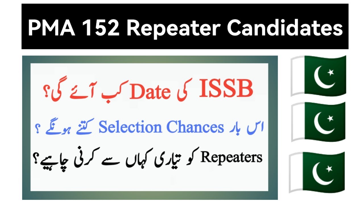 PMA 152 Repeater Candidates | ISSB Repeater Candidates | Repeaters Selection System in ISSB | 152 Lc