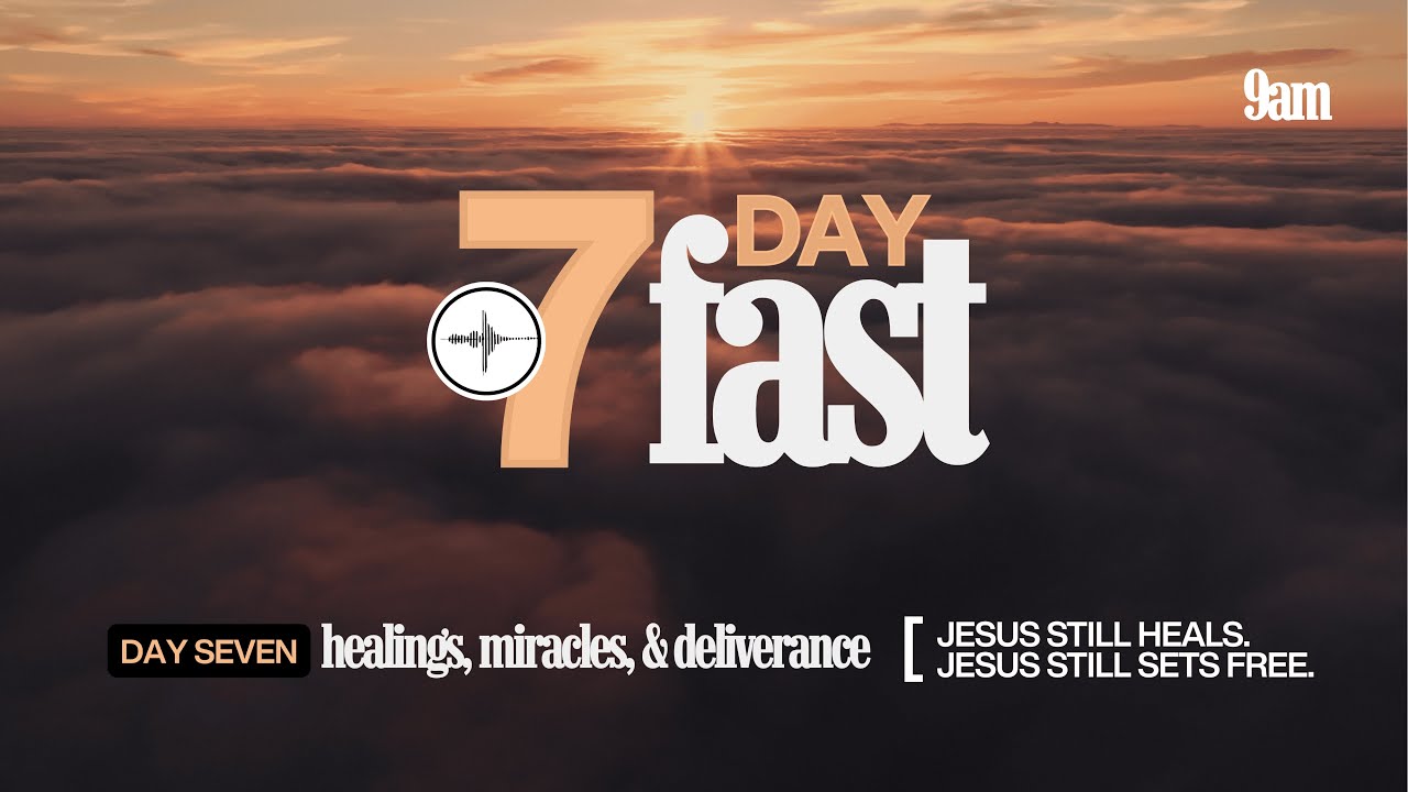 01.10.26 @ 9am | Day Seven |  2026 7 Day Fast