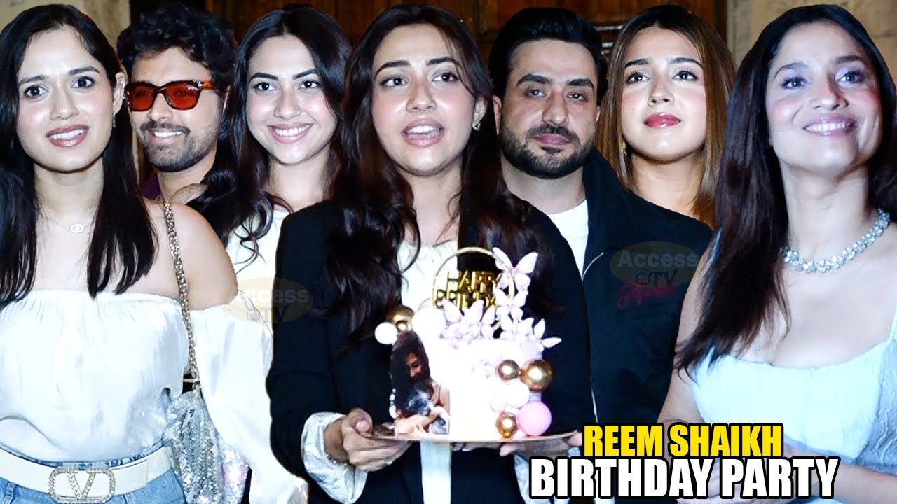 Reem Shaikh 23rd Birthday Party | Jannat Zubair,Aly Goni,Ankita Lokhande,Vicky Jain, Samarth Jurel