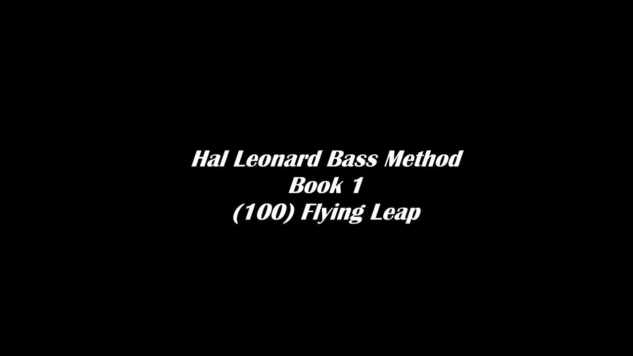 (100) Flying Leap - Hal Leonard Bass Method (Book 1)