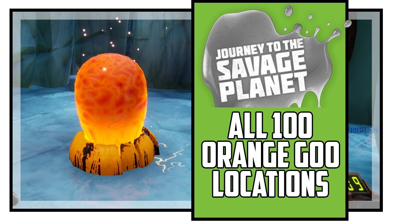 Journey To The Savage Planet All Orange Goo Locations