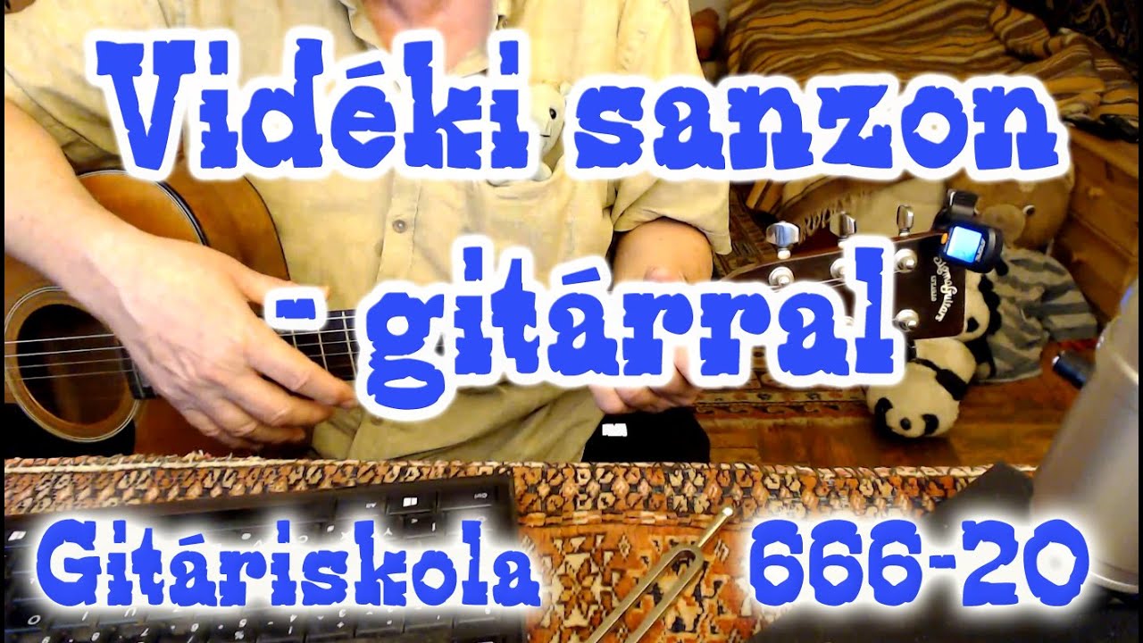 Gitáriskola 666-20 Vidéki sanzon gitárral + kotta