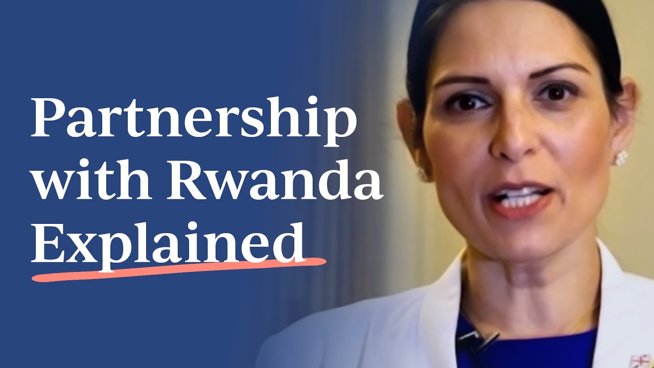 Why is the UK signing a new migration partnership with Rwanda? Home Secretary Priti Patel Explains