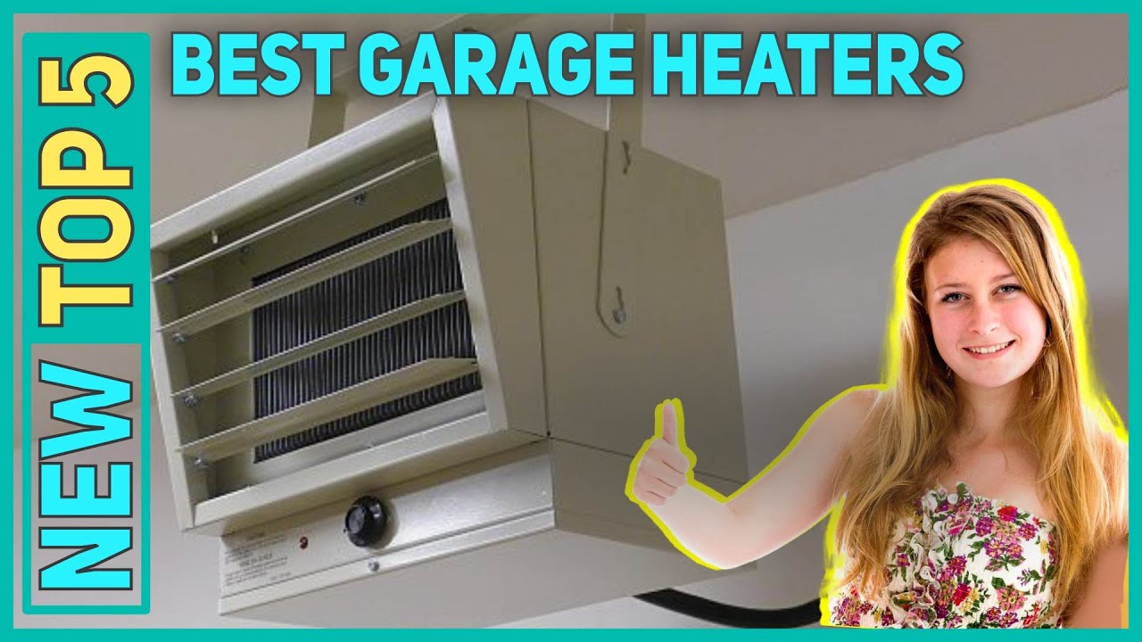 ✅ Best Garage Heaters 2023 - Top 5 BestGarage Heaters