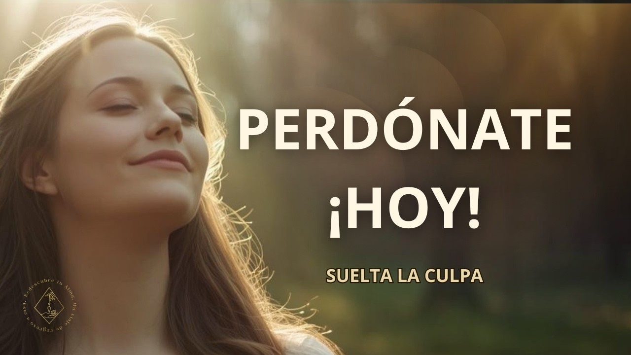 ME PERDONO 🙏 | Canción de Sanación para Soltar la Culpa, Perdonar el Pasado y Empezar de Nuevo