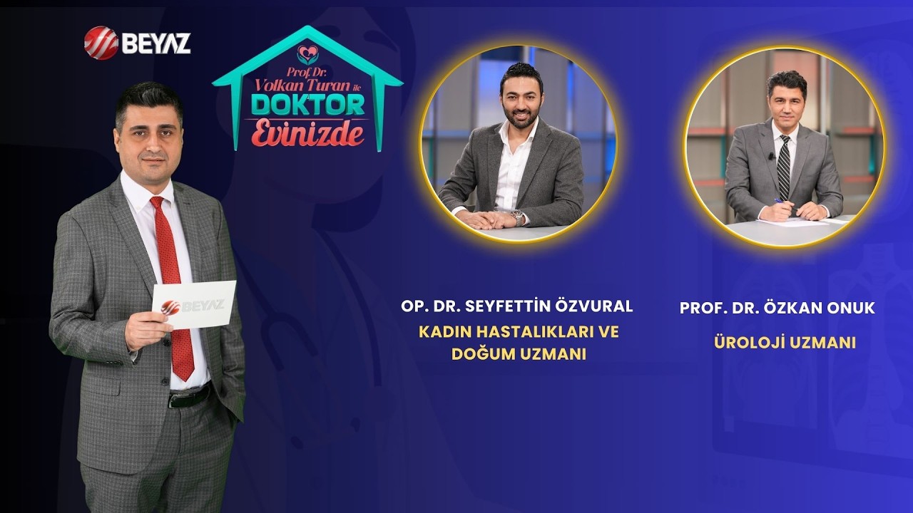 VOLKAN TURAN İLE DOKTRO EVİNİZDE|OP. DR. SEYFETTİN ÖZVURAL | PROF. DR. ÖZKAN ONUK