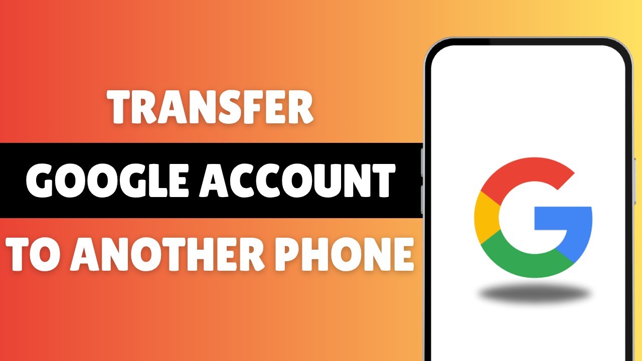 How To Transfer Google Account To Another Phone (2025) - Easy Tutorial