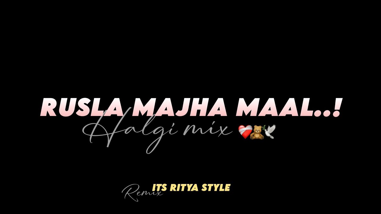 Rusla Majha Maal | Halgi Mix | It's Ritya Style | #remix #music 