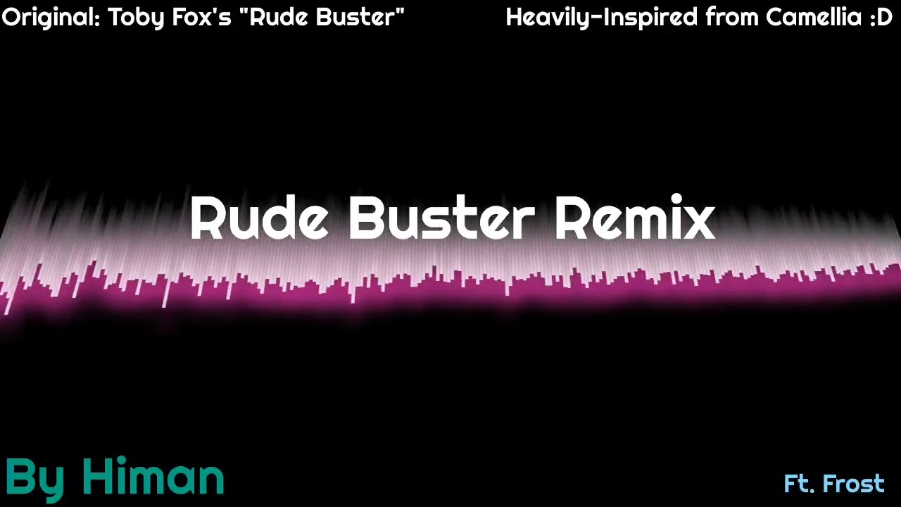 Rude Buster Remix ft. @IcyFrostyFrost