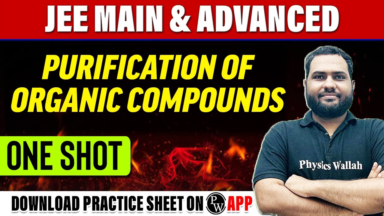 PURIFICATION OF ORGANIC COMPOUNDS in 1 Shot - All Concepts, Tricks & PYQs Covered | JEE Main & Adv.