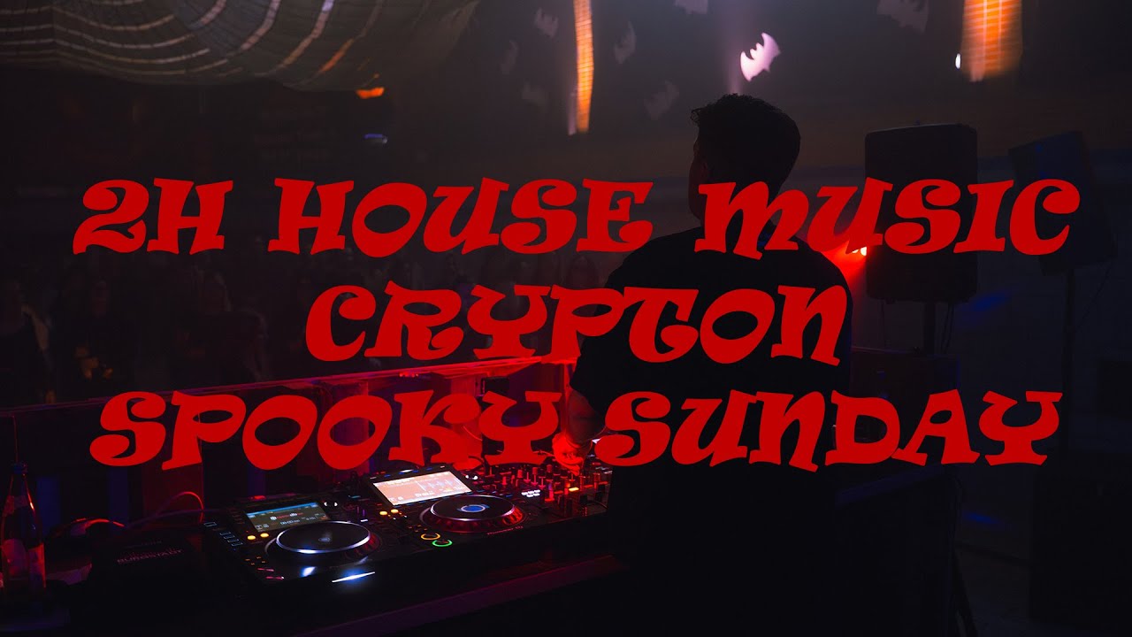 HOUSE MUSIC | CRYPTON | SPOOKY SUNDAY