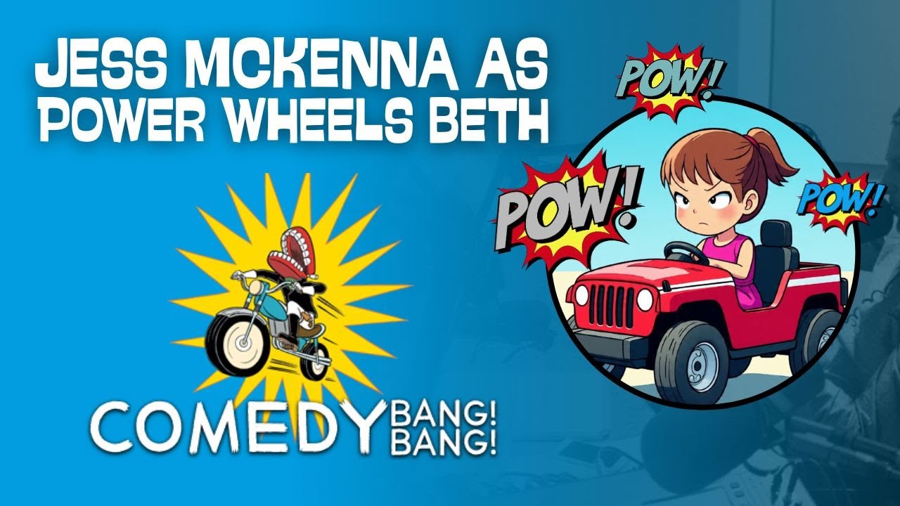 Pow! Pow! It's Power Wheels Beth (Jess McKenna) | Every Comedy Bang Bang Appearance 💥