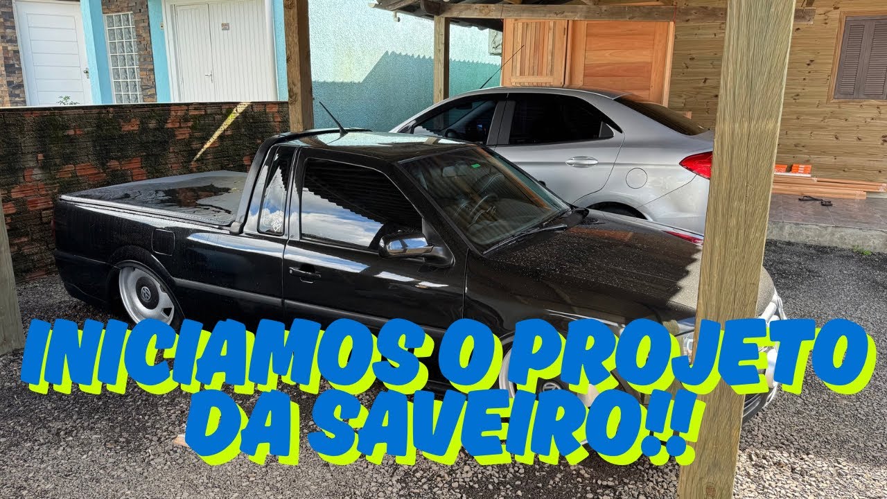 DANDO INÍCIO AO PROJETO DA SAVEIRO