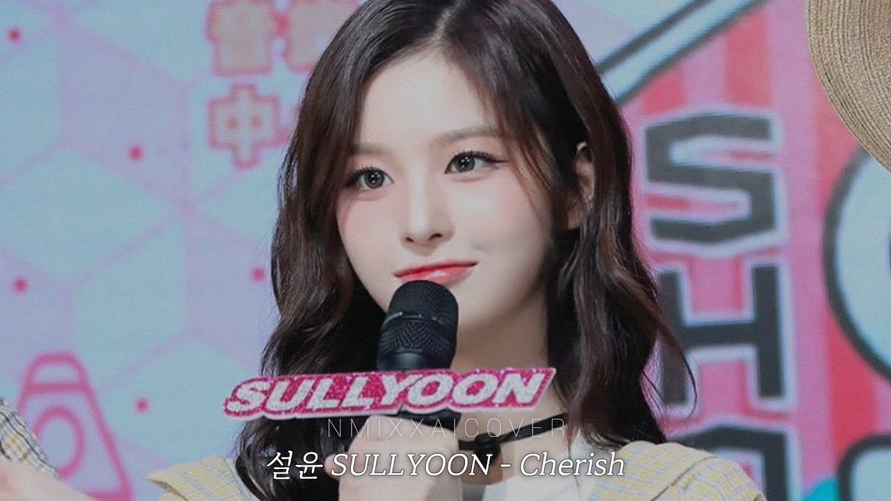 설윤 'Cherish' NMIXX SULLYOON 𝔸𝕀 ℂ𝕆𝕍𝔼ℝ