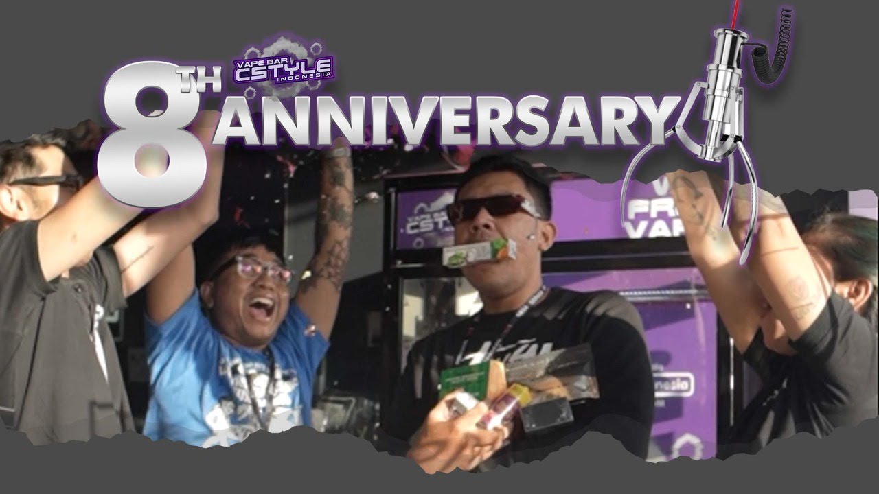 8th Anniversary Cstyle Indonesia (Highlight) - Number #1 Vape Shop in Bali !