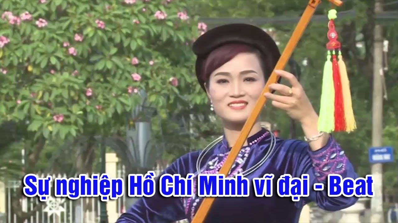 Dân ca Tày | Sự nghiệp Hồ Chí Minh vĩ đại - Beat