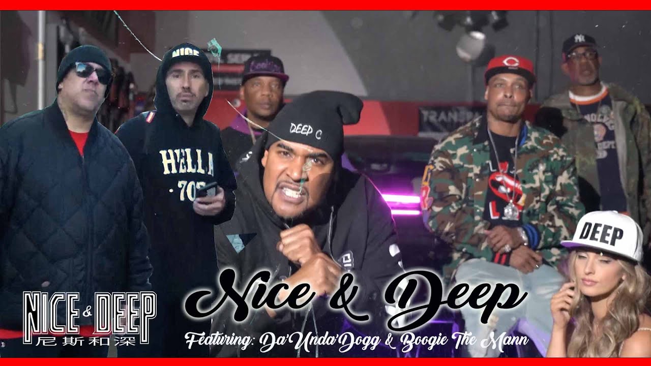 Nice & Deep - Nice & Deep (feat. Da'Unda'Dogg, Boogie The Mann, Nathan N!ce & Deep C) Official Video