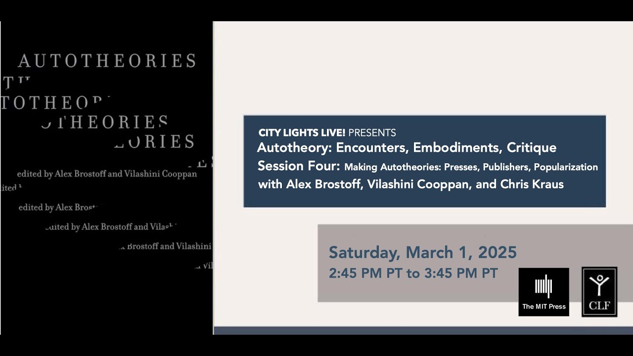 CITY LIGHTS LIVE! Autotheory: Encounters, Embodiments, Critique: Session Four
