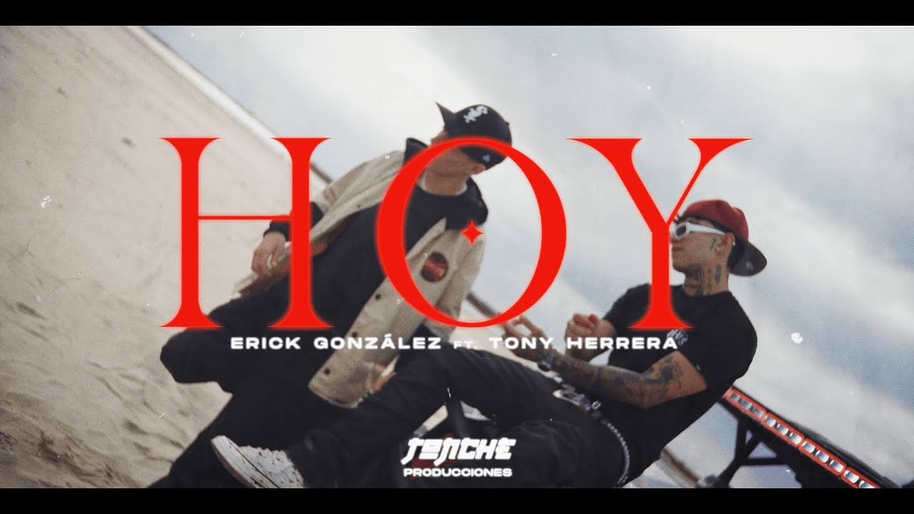 Hoy - Erick Dagog X Tony Herrera (Video Oficial)