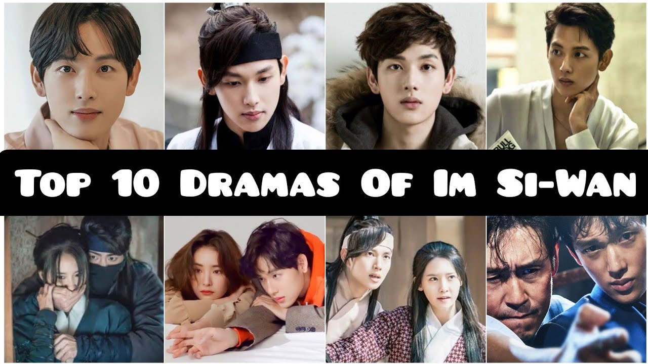 Top 10 Dramas Starring Im Si-Wan (2022 Updated)