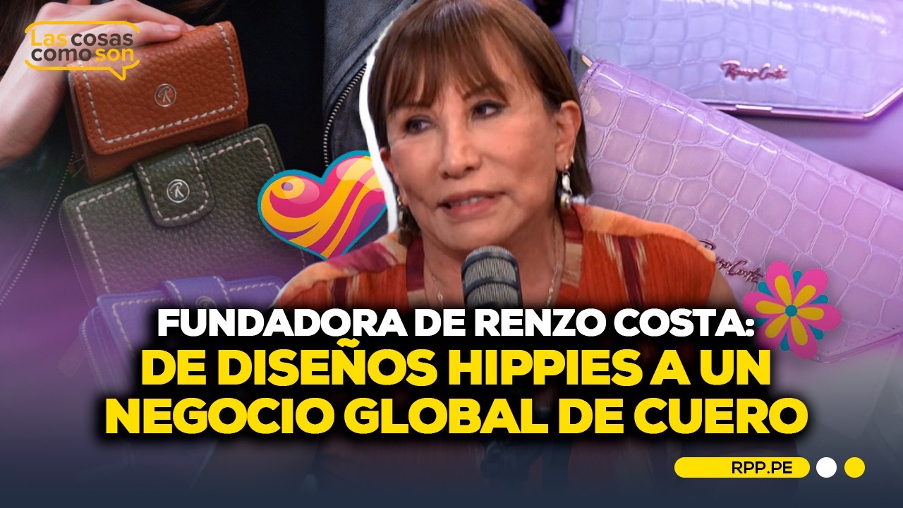 Mujeres que inspiran: fundadora de Renzo Costa cuenta su historia de perseverancia #LASCOSASRPP