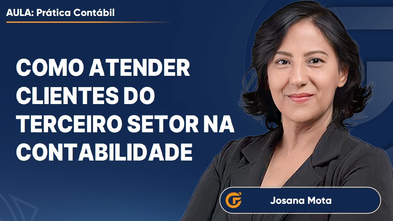 CONTABILIDADE PARA TERCEIRO SETOR: COMO ATENDER SEUS PRIMEIROS CLIENTES?