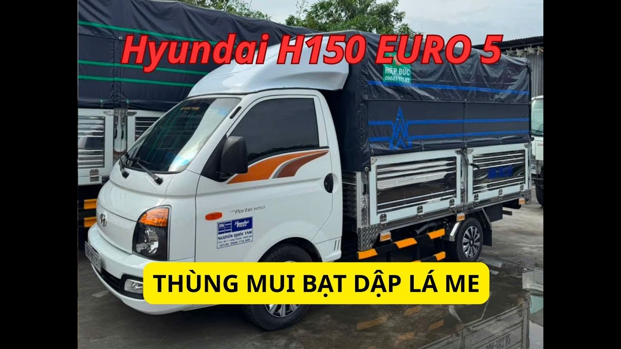 ĐÁNH GIÁ HYUNDAI H150 E5 THÙNG MUI BẠT | THIẾT KẾ SÀN INOX DẬP LÁ ME | ĐƯA TRƯỚC 100 TRIỆU NHẬN XE