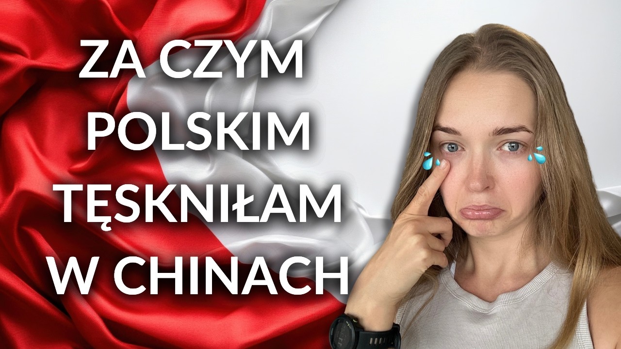Czego brakowało mi gdy mieszkałam w Chinach ?