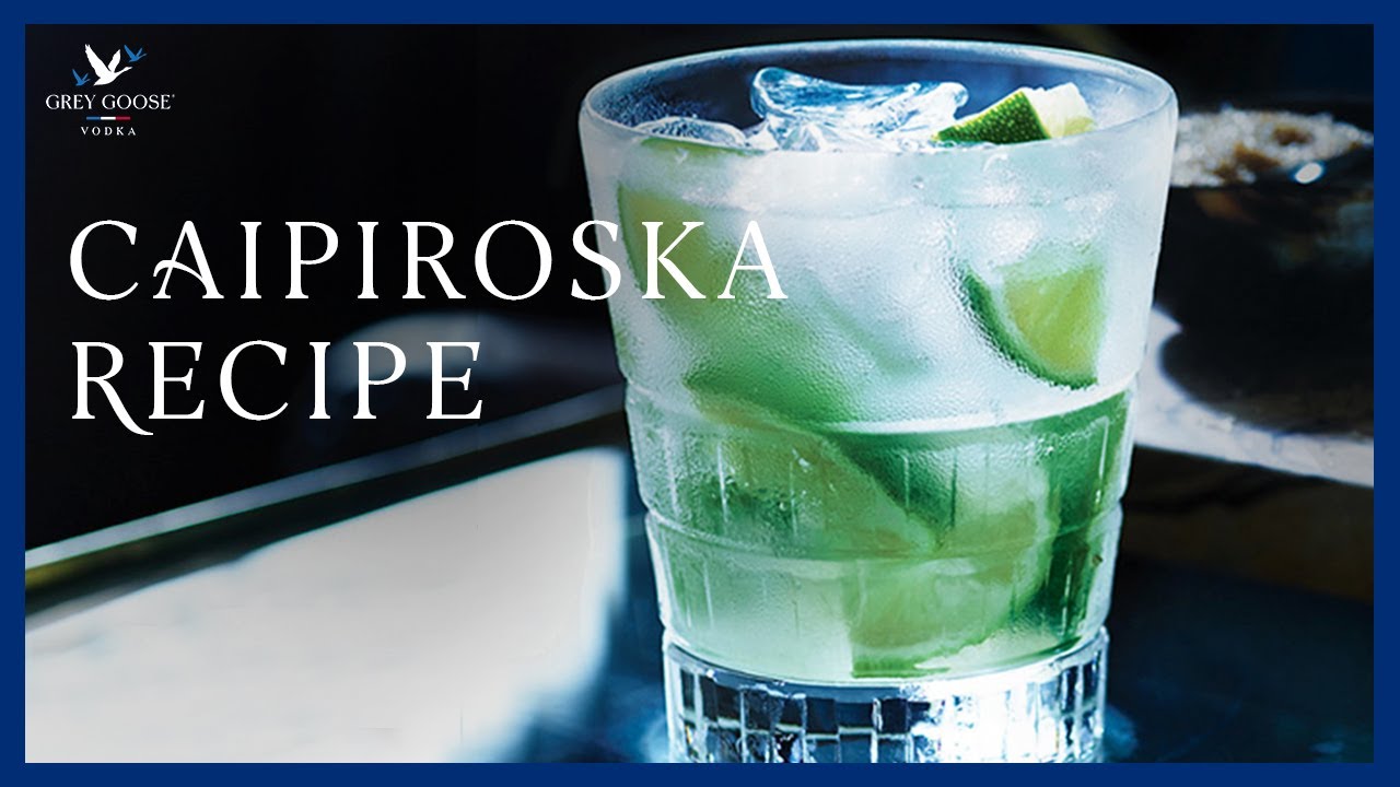 Caipiroska: GREY GOOSE Vodka Cocktail