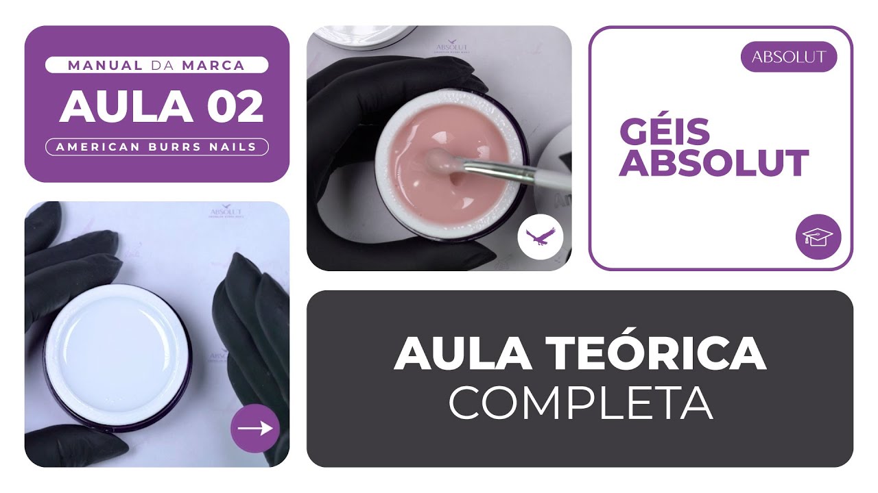Absolut Gel Construtor: Aula Teórica Completa | Manual da Marca American Burrs Nails