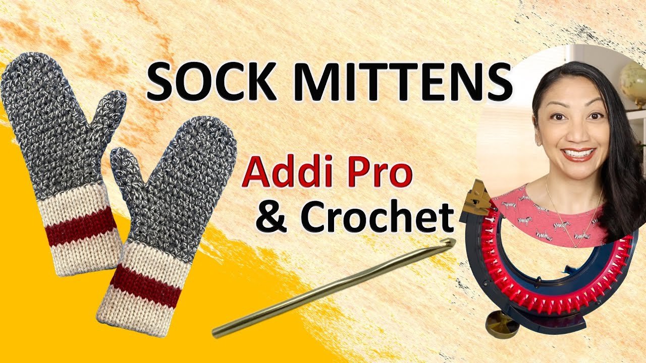 ADDI KNITTING MACHINE & CROCHET MITTENS | Make Sock Knit or Crochet Business Items to Sell or Wear 🧶