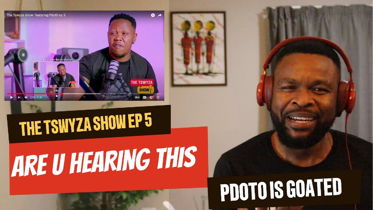 🚨NEW ARTIST 🚨 REACTION TO | THE TSYWZA SHOW EP 5 FEAT PDOT0
