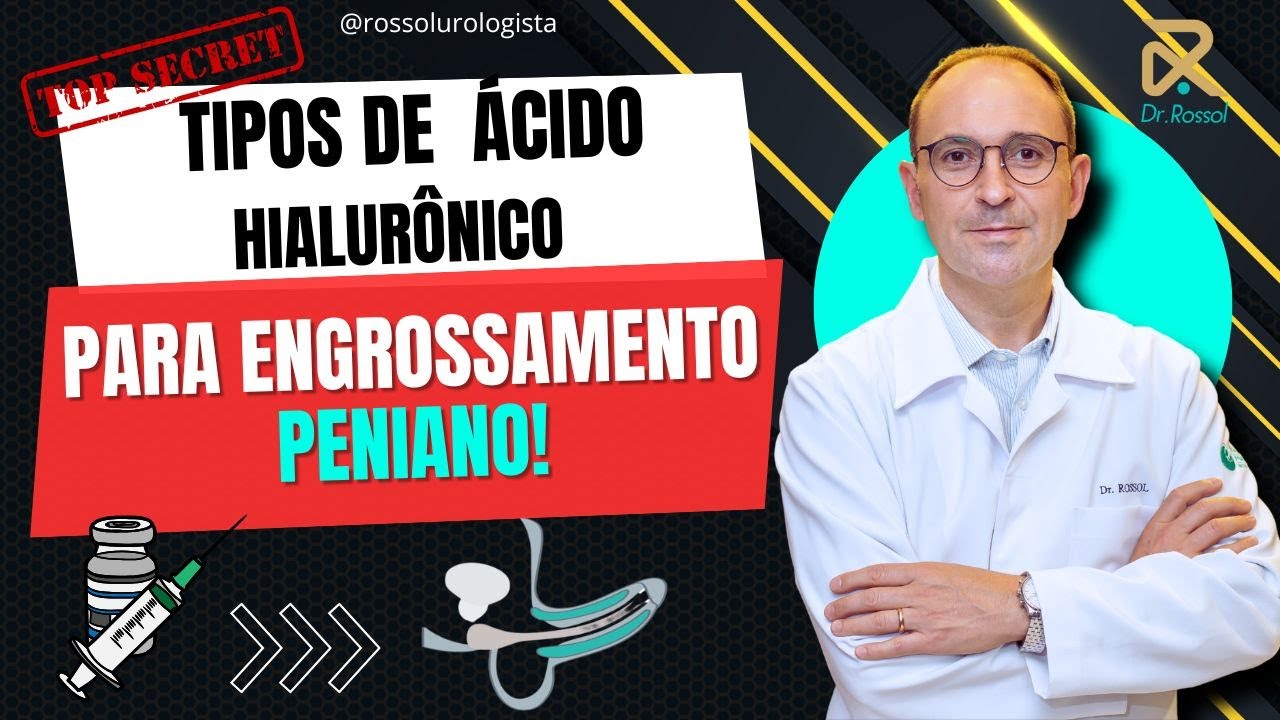 REVELADO: A VERDADE sobre os TIPOS de ÁCIDO HIALURÔNICO para ENGROSSAMENTO PENIANO! VEJA AQUI