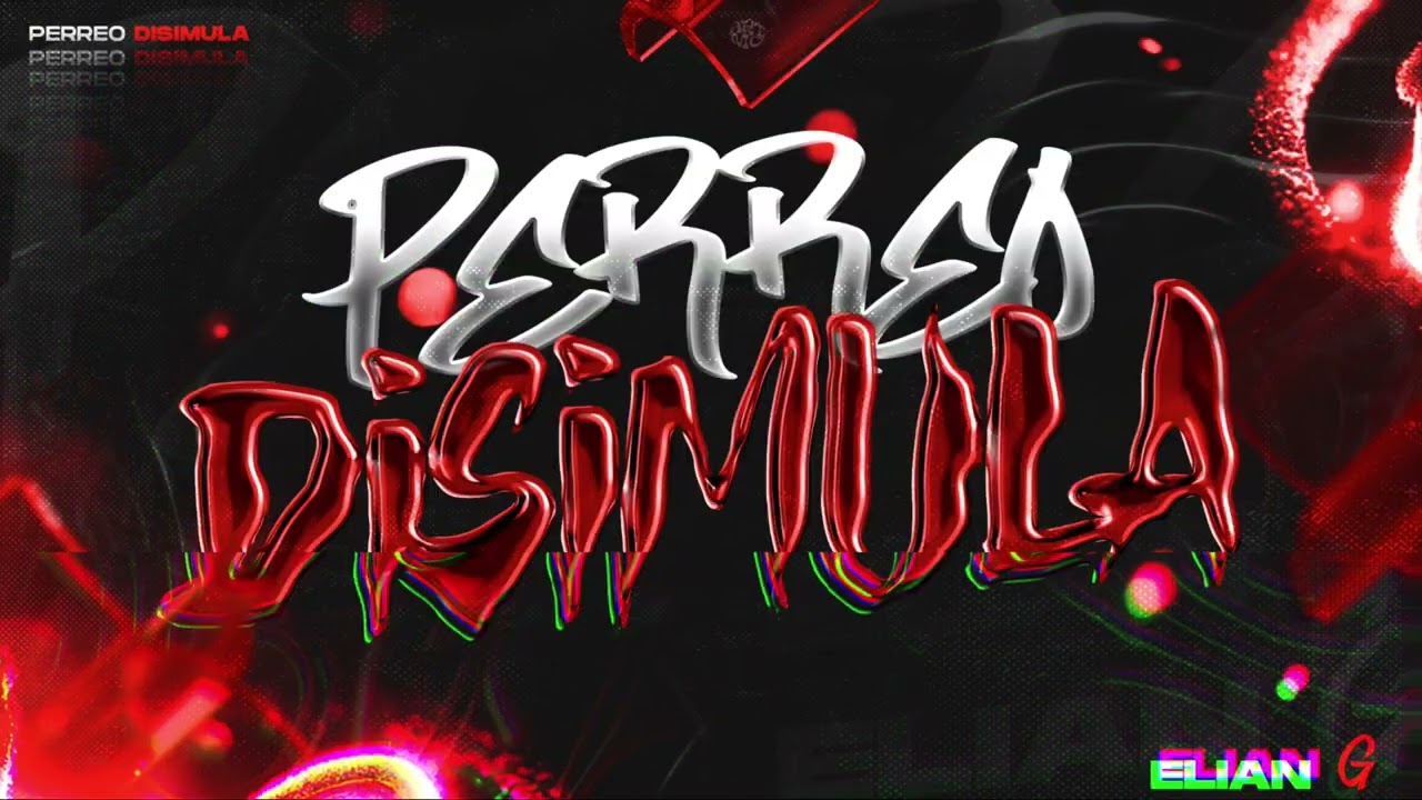 PERREO DISIMULA - ELIAN G 