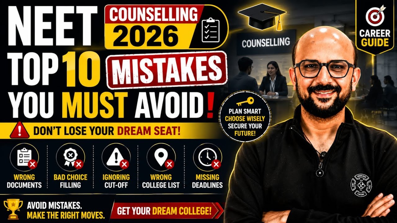 NEET Counselling 2026: Top 10 Mistakes You Must Avoid!