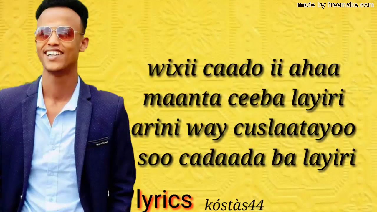 Maslax mideeye tolkay aaway LYRICS