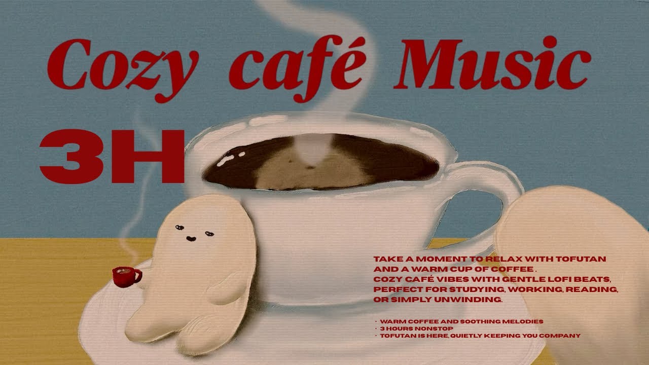 【3時間BGM】温かいコーヒーとカフェミュージック☕ 癒しのローファイ | Lofi Café Music