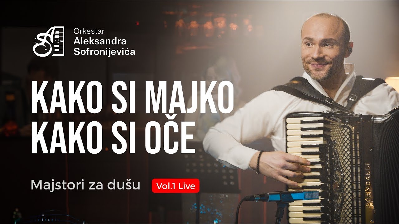 ORKESTAR ALEKSANDRA SOFRONIJEVICA - KAKO SI MAJKO, KAKO SI OCE - (Live) [OFFICIAL VIDEO]