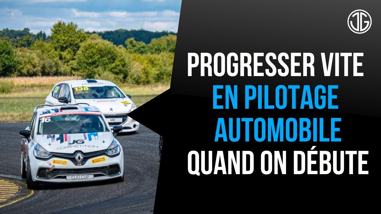 Tuto pilotage automobile : comment progresser rapidement quand on est d&eacute;butant ?