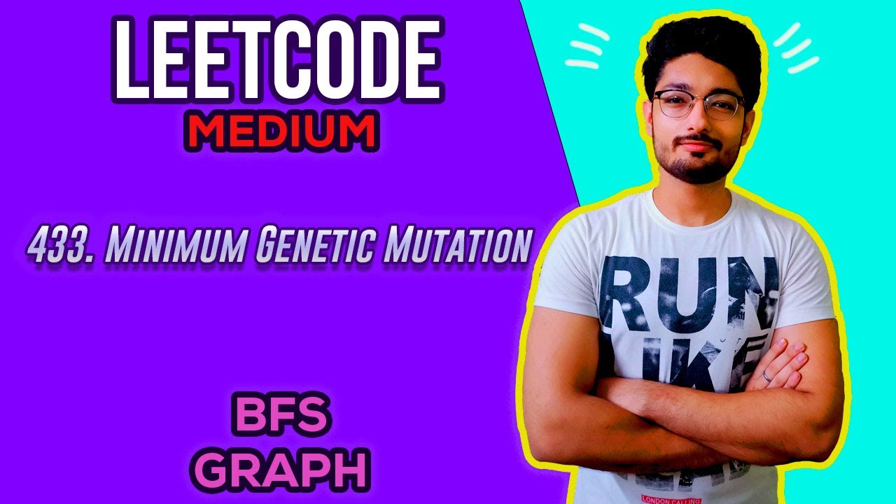 433. Minimum Genetic Mutation | LEETCODE MEDIUM | BFS | GRAPH TRAVERSAL