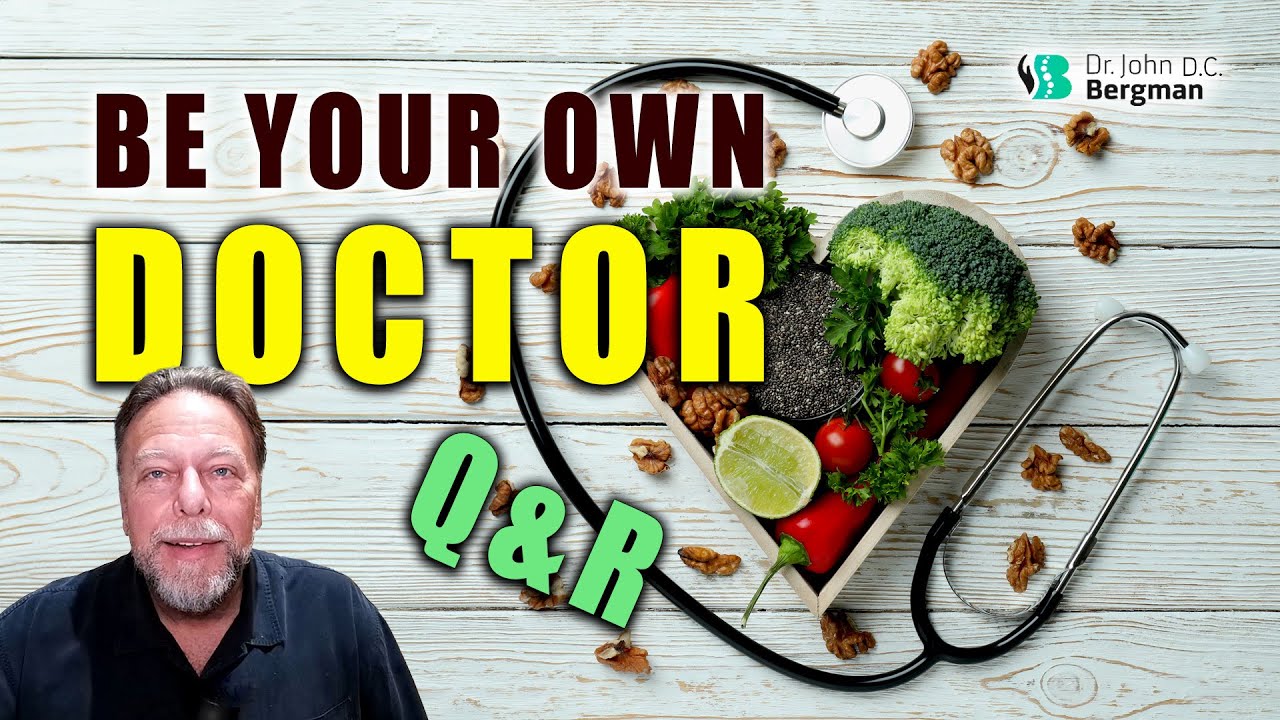 Become Your Own Doctor Q&R (Timestamps Below)