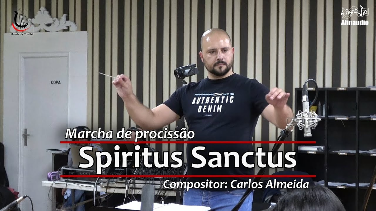 Spiritus Sanctus, marcha de procissão de Carlos Almeida - Banda da Covilhã